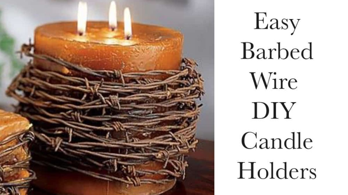 Barbed Wire DIY Candle Holders