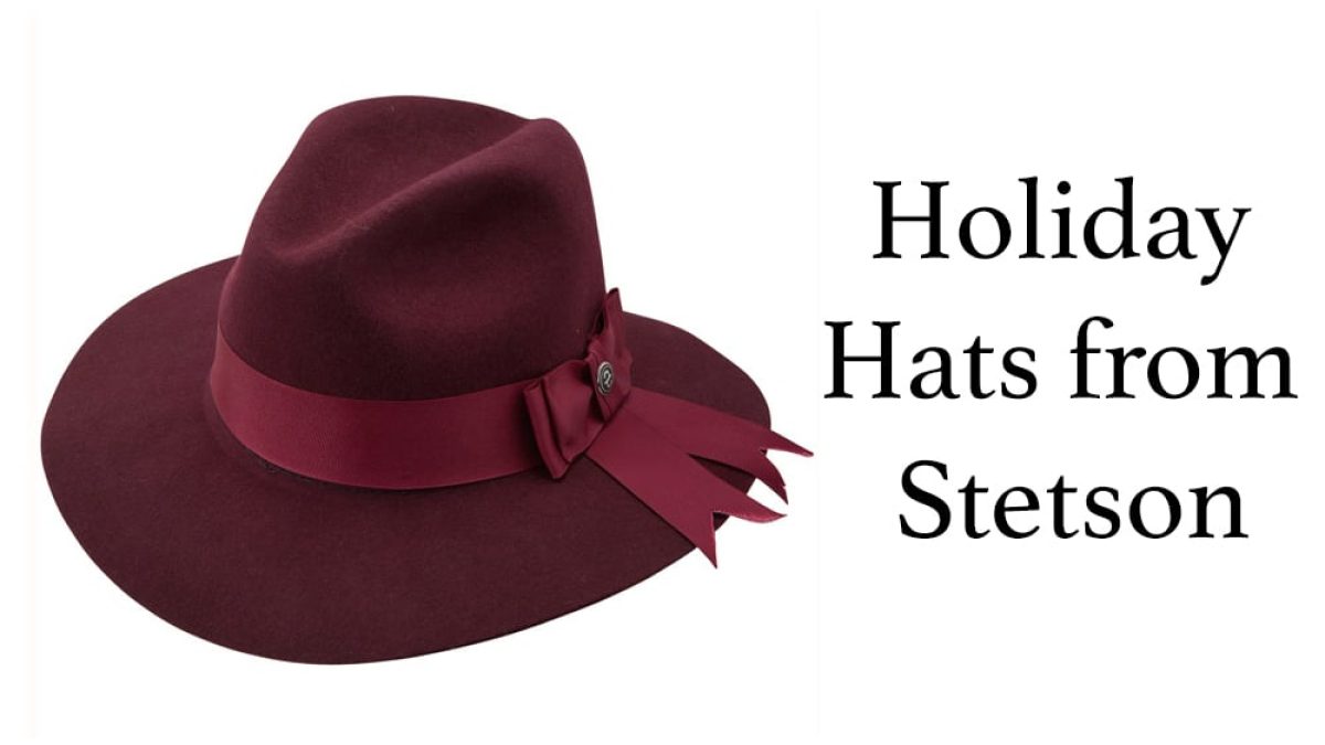 Holiday hats from Stetson