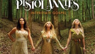 Prepare Yourselves For Interstate Gospel By The Pistol Annies cowgirl magazine