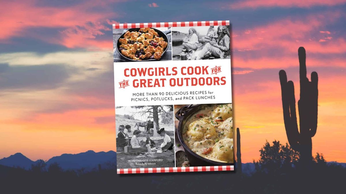 cowgirls cook for the great outdoors cowgirl magazine